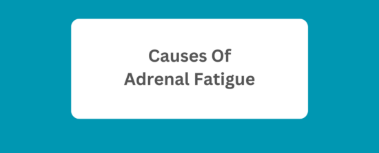 causes of adrenal fatigue